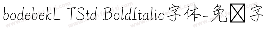 bodebekL TStd BoldItalic字体字体转换